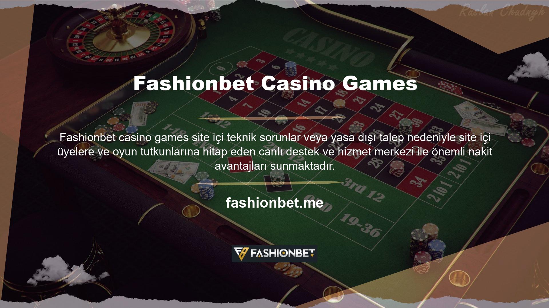 Fashionbet, yasa dışı casino siteleri için 7/24 canlı destek ve hizmet vermektedir